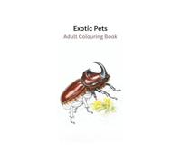 Exotic Pets: Adult Colouring Book