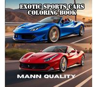 Exotic Sports Cars Coloring Book: 50 Awesome Supercars and Dream Cars to Color - From Ferraris to Lamborghinis, Perfect for Kids, Teens, and Car Enthusiasts of All Ages!