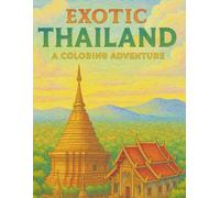 Exotic Thailand: A Coloring Adventure