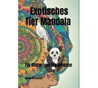 Exotisches Tier Mandala Malbuch: Für Kinder und Erwachsene