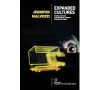 Expanded cultures. Storie, critiche e pratiche del cinema espanso in Italia