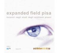 Expanded field Pisa. Incontri negli studi degli architetti pisani