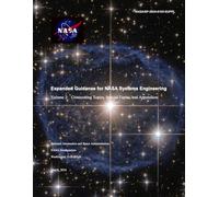 Expanded Guidance for NASA Systems Engineering: Volume 2: Crosscutting Topics, Special Topics, and Appendices (March, 2016) NASA/SP-2016-6105-SUPPL