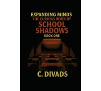 Expanding Minds- The Curious Book Of School Shadows - Book One