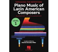 Expanding the Repertoire: Music of Latin American Composers - Book 1: Elementary to Upper Elementary Level Piano Solos