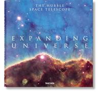 Expanding universe. Photographs from the hubble space telescope. Ediz. ing...