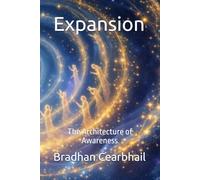 Expansion: The Architecture of Awareness