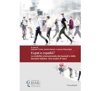 Expat o expulsi? La mobilità internazionale dei laureati e delle laureate italiane. Uno studio di caso