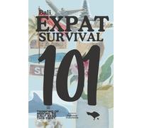 EXPAT SURVIVAL GUIDE - BALI: Thinking of Moving to Bali?