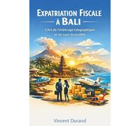Expatriation Fiscale à Bali : L'art de l'arbitrage géographique et du luxe accessible