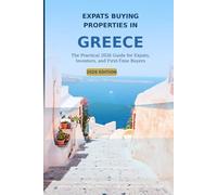 Expats Buying Properties in Greece: The Practical 2026 Guide for Expats, Investors, and First-Time Buyers