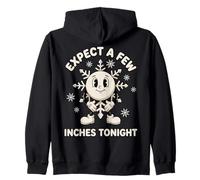 Expect A Few Inches Tonight Funny Snow Snowflake Felpa con Cappuccio