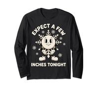 Expect A Few Inches Tonight Funny Snow Snowflake Maglia a Manica