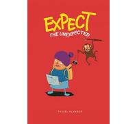EXPECT THE UNEXPECTED: My Travel Notes: Expect the Unexpected (and maybe a monkey or two)!