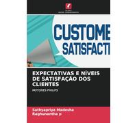 EXPECTATIVAS E NÍVEIS DE SATISFAÇÃO DOS CLIENTES: MOTORES PHILIPS