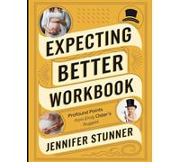 Expecting Better Workbook: Profound Points from Emily Oster's Nuggets