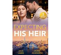 Expecting His Heir: Accidental One-Night Baby / Boss's Heir Demand (Work Wives to Billionaires' Wives)