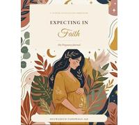 Expecting in Faith: My Pregnancy Journal