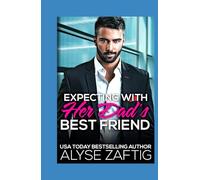 Expecting with Her Dad's Best Friend