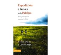 J Scott Duvall J Daniel Hays Expedición a través de la palabra (Tascabile)