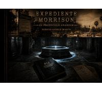 Expediente Morrison: El Protocolo Anaheim