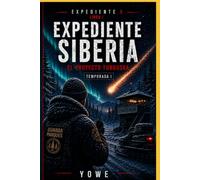Expediente Siberia: El Proyecto Tunguska
