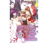 Expedition Cooking with the Enoch Royal Knights, Vol. 6