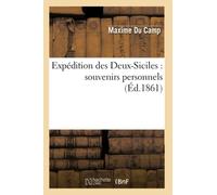 Expédition des Deux-Siciles : souvenirs personnels (Éd.1861)