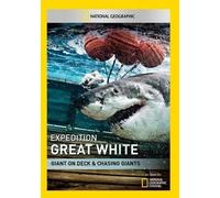 Expedition Great White: Giant On Deck & Chasing [Edizione: Stati Uniti]