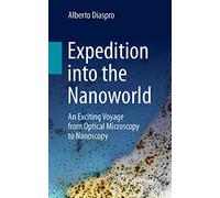 Expedition into the Nanoworld: An Exciting Voyage from Optical Microscopy to Nanoscopy