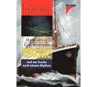 Expedition Titanic. Auf der Suche nach einem Mythos