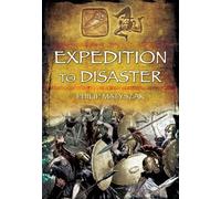 Expedition to Disaster: The Athenian Mission to Sicily 415 BC