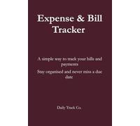 Expense & Bill Tracker: A simple way to track your bills and payments Stay organised and never miss a due date