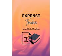 Expense Log Book for Small Business and Personal Finance: Easy to Use Accounting Ledger Book : Daily Spending Tracker Bill Organizer notebook