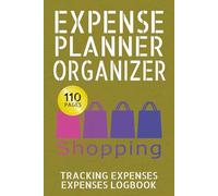 Expense Planner Organizer: Expense Tracker Logbook for Tax & Daily Budgeting | Simple Money Management for Home, Household & Small Business | 110 pages