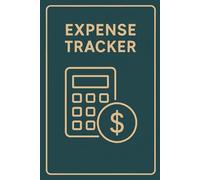Expense Tracker Logbook: Daily Personal Finance Logbook for Budgeting and Expense Management