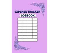 EXPENSE TRACKER LOGBOOK: Monthly Finance Organizer & Bill Tracker : Undated 1 Year Personal Budgeting Journal to Manage Your Money and Reach Financial Goals