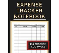 Expense Tracker Notebook: A Daily Spending Log Book to Organize, Track, and Manage Your Money