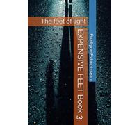 EXPENSIVE FEET Book 3: The feet of light