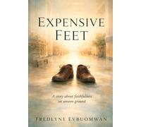EXPENSIVE FEET Book Four: The Quiet Cost of Staying