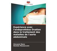 Expérience avec l'endoprothèse Ovation dans le traitement des maladies de l'aorte abdominale