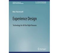 Experience Design: Technology for All the Right Reasons