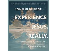Experience Jesus. Really.: Five Sessions