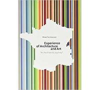 Experience of architecture and art. Ediz. illustrata