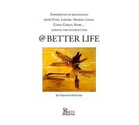 Experience of millennials from Tunis, Lahore, Abidjan, Lagos, Coral Gables, Rome...for @ better life