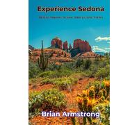 Experience Sedona: Desert Hiking, Scenic Drives, Epic Views