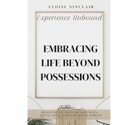 Experience Unbound: Embracing Life Beyond Possessions