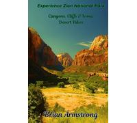 Experience Zion National Park: Canyons, Cliffs & Iconic Desert Hikes