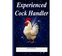 Experienced Chicken Handler Journal: Farm Humor Notebook for College Students, Teachers, Office, and Gag Gift Fans