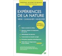 Expériences de la nature Prépas scientifiques: Verne, Canguilhem, Haushofer